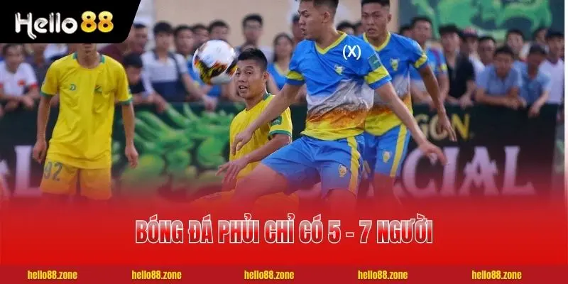 2 Bóng Đá Phủi - 7 Điều Thú Vị Về Giải Đấu Bóng Việt Nam Bóng đá phủi chỉ có 5 - 7 người mỗi đôi