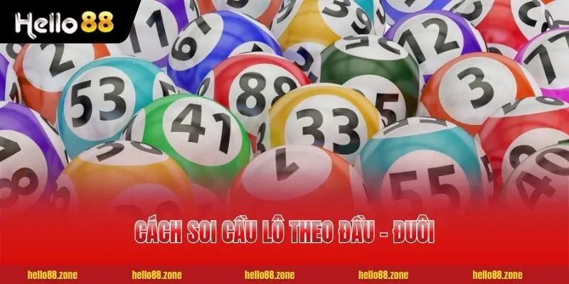 3 5 Cách Soi Cầu Lô Hiệu Quả Nhất Cho Người Mới Bắt Đầu Cách soi cầu lô theo đầu - đuôi siêu đơn giản