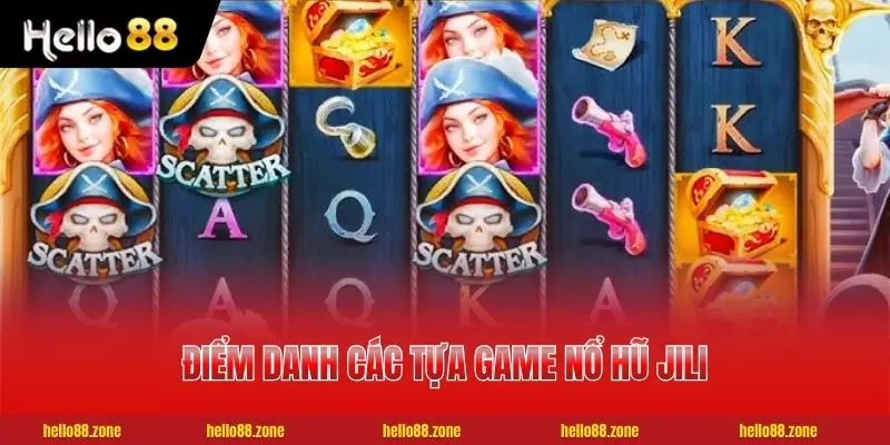 4 Nổ Hũ Jili - Đối Tác Chiến Lược Hàng Đầu Sở Hữu 200+ Game Điểm danh các tựa game nổ hũ JILI được yêu thích