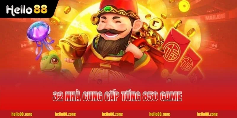 1 NỔ HŨ HELLO88 32 nhà cung cấp tổng 850 game Nổ Hũ HELLO88