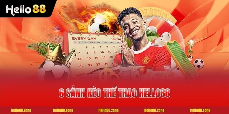 1 THỂ THAO HELLO88 6 sảnh kèo Thể Thao HELLO88 hàng đầu