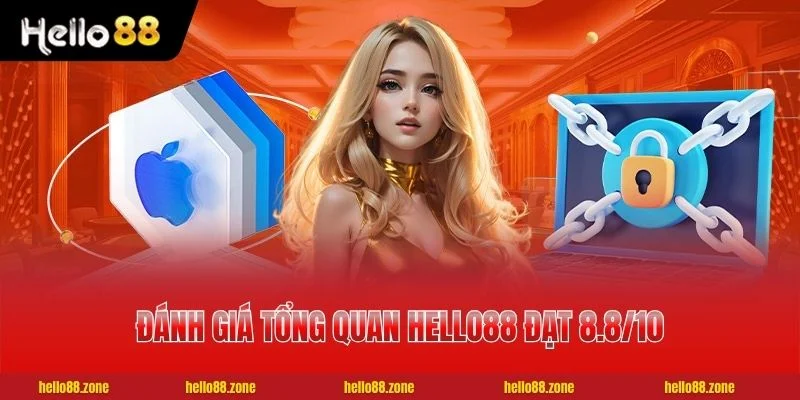 50 HELLO88 Đánh giá tổng quan HELLO88 đạt 8.8/10