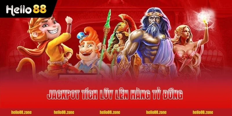4 NỔ HŨ HELLO88 Jackpot tích lũy lên hàng tỷ đồng không hiếm