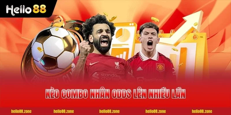 2 THỂ THAO HELLO88 Kèo combo nhân odds lên nhiều lần