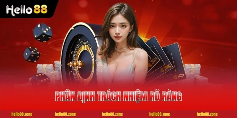 Phân định trách nhiệm rõ ràng